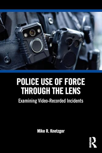 Police Use of Force Through the Lens – Book Cover