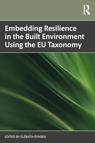 Embedding Resilience in the Built Environment Using the EU Taxonomy – Book Cover