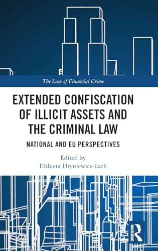 Extended Confiscation of Illicit Assets and the Criminal Law – Book Cover