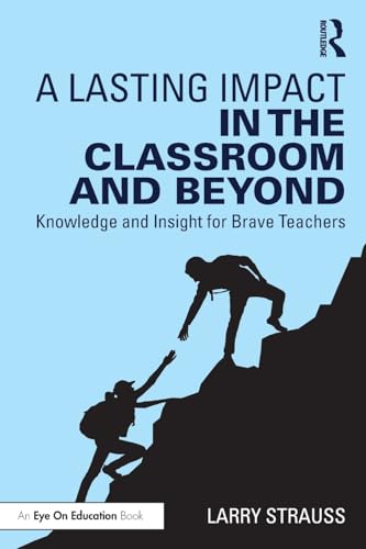 A Lasting Impact in the Classroom and Beyond – Book Cover