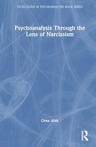 Psychoanalysis Through the Lens of Narcissism – Book Cover