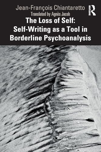 The Loss of Self: Self-Writing as a Tool in Borderline Psychoanalysis – Book Cover
