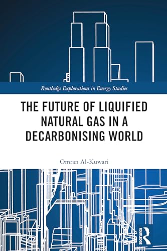 The Future of Liquified Natural Gas in a Decarbonising World