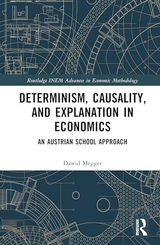Determinism, Causality and Explanation in Economics – Book Cover