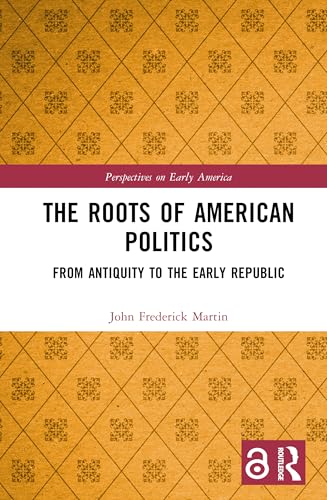 The Roots of American Politics – Book Cover