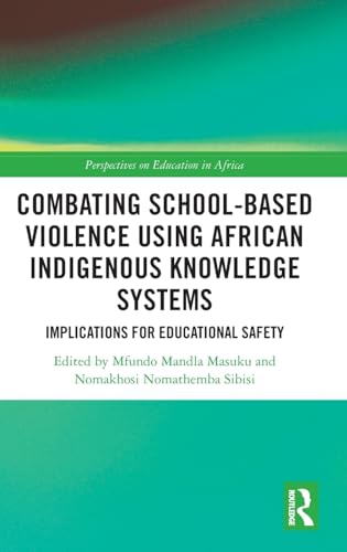 Combating School-Based Violence Using African Indigenous Knowledge Systems – Book Cover