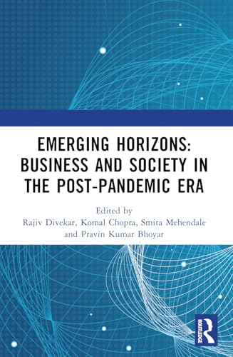 Emerging Horizons: Business and Society in the Post-Pandemic Era