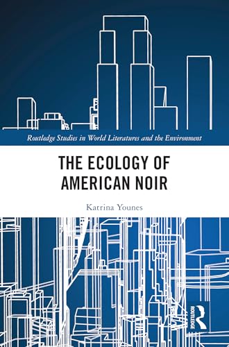 The Ecology of American Noir – Book Cover