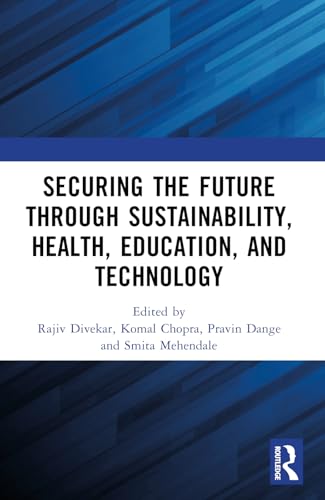Securing the Future through Sustainability, Health, Education, and Technology – Book Cover