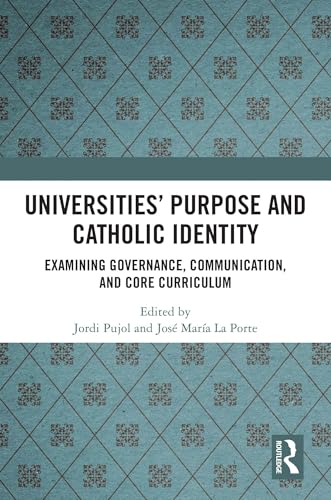 Universities’ Purpose and Catholic Identity – Book Cover