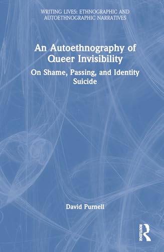 An Autoethnography of Queer Invisibility – Book Cover