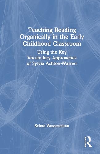 Teaching Reading Organically in the Early Childhood Classroom – Book Cover