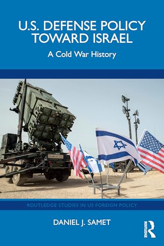 U.S. Defense Policy toward Israel – Book Cover
