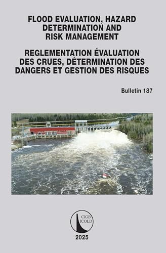 FLOOD EVALUATION, HAZARD DETERMINATION AND RISK MANAGEMENT / ÉVALUATION DES CRUES, DÉTERMINATION DES DANGERS ET GESTION DES RISQUES – Book Cover