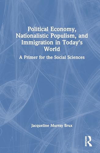 Political Economy, Nationalistic Populism, and Immigration in Today's World – Book Cover