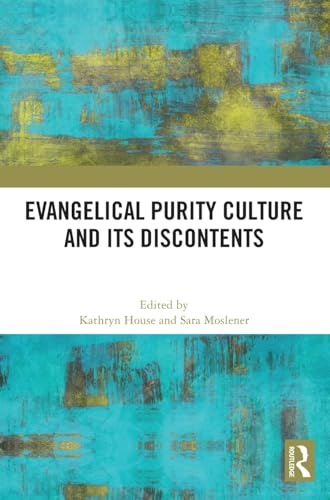 Evangelical Purity Culture and Its Discontents – Book Cover