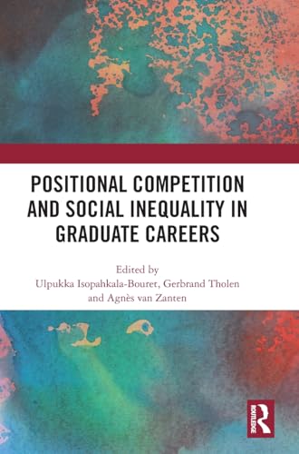 Positional Competition and Social Inequality in Graduate Careers – Book Cover