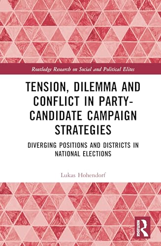 Tension, Dilemma and Conflict in Party-Candidate Campaign Strategies – Book Cover
