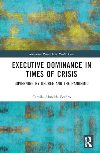 Executive Dominance in Times of Crisis – Book Cover