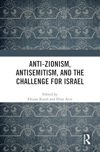 Anti-Zionism, Antisemitism, and the Challenge for Israel – Book Cover