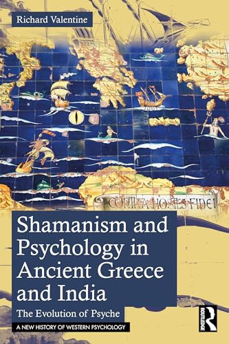 Shamanism and Psychology in Ancient Greece and India – Book Cover