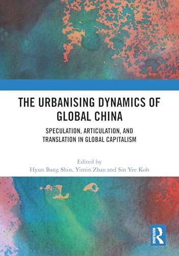The Urbanising Dynamics of Global China – Book Cover