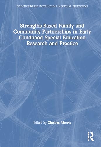 Strengths-Based Family and Community Partnerships in Early Childhood Special Education Research and Practice – Book Cover