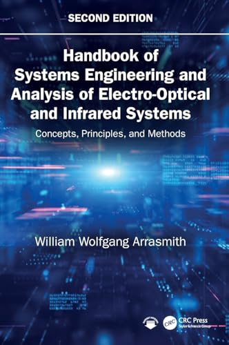 Handbook of Systems Engineering and Analysis of Electro-Optical and Infrared Systems – Book Cover
