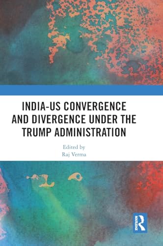 India-US Convergence and Divergence under the Trump Administration – Book Cover