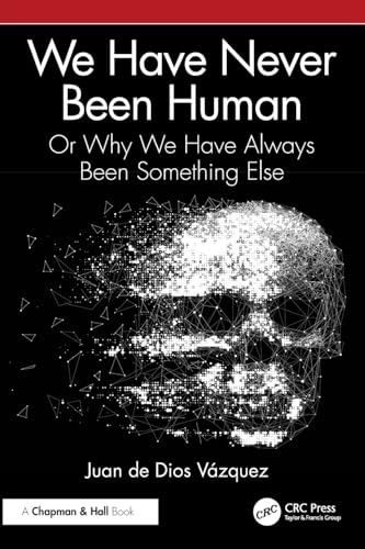 We Have Never Been Human – Book Cover