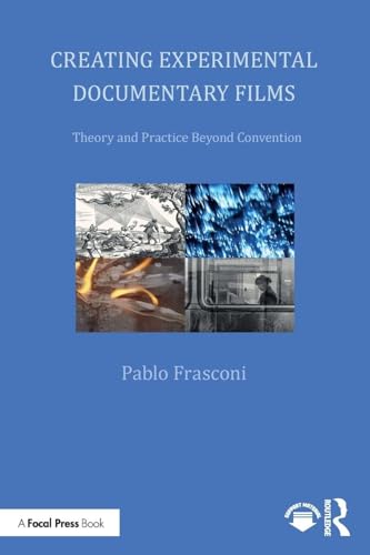 Creating Experimental Documentary Films – Book Cover