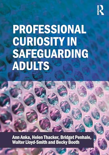 Professional Curiosity in Safeguarding Adults – Book Cover