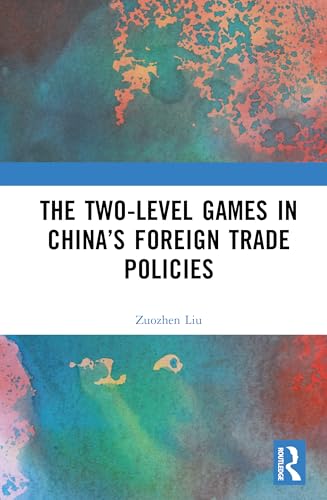 The Two-level Games in China’s Foreign Trade Policies – Book Cover