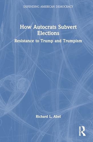 How Autocrats Subvert Elections – Book Cover