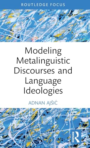 Modeling Metalinguistic Discourses and Language Ideologies – Book Cover