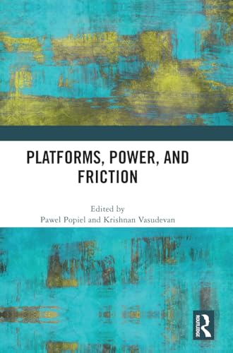 Platforms, Power, and Friction – Book Cover