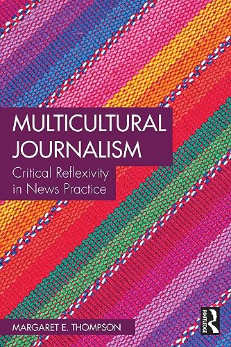Multicultural Journalism: Critical Reflexivity in News Practice