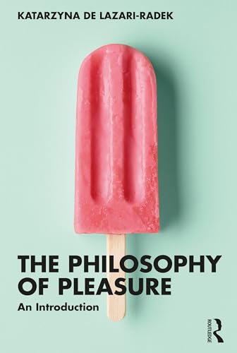 The Philosophy of Pleasure: An Introduction