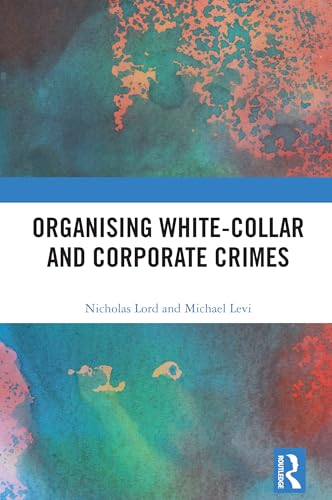 Organising White-Collar and Corporate Crimes – Book Cover