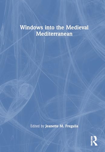Windows into the Medieval Mediterranean – Book Cover