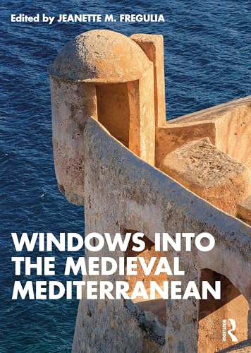 Windows into the Medieval Mediterranean – Book Cover