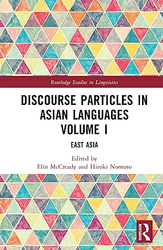 Discourse Particles in Asian Languages Volume I: East Asia