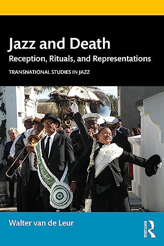 Jazz and Death: Reception, Rituals, and Representations