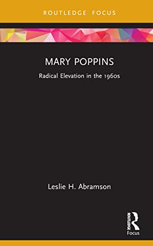 Mary Poppins: Radical Elevation in the 1960s