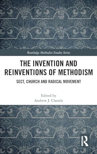 The Invention and Reinventions of Methodism – Book Cover