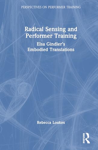 Radical Sensing and Performer Training – Book Cover