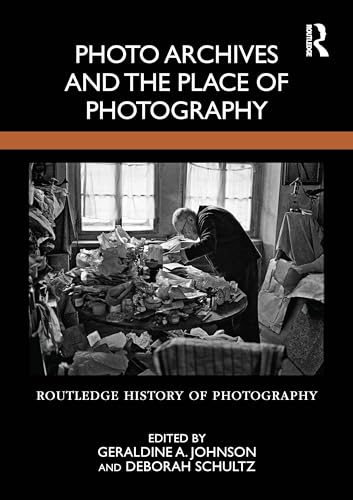 Photo Archives and the Place of Photography – Book Cover
