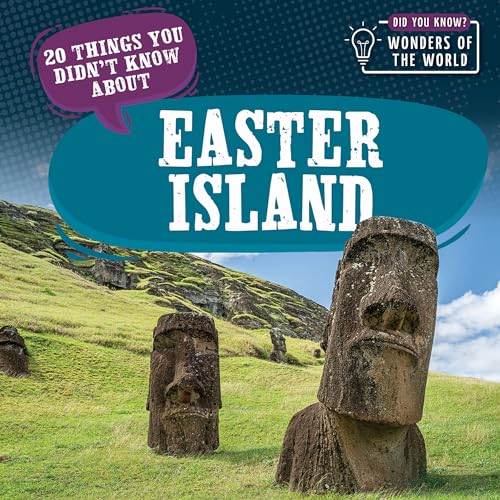 20 Things You Didn’t Know About Easter Island