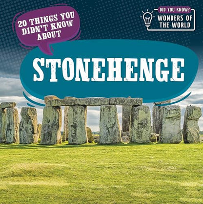 20 Things You Didn’t Know About Stonehenge