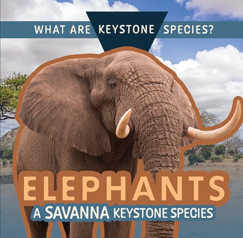 Elephants: A Savanna Keystone Species